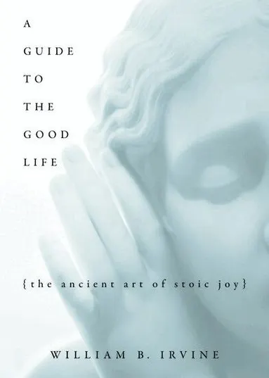 A Guide to the Good Life cover